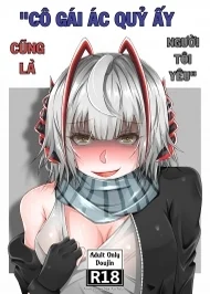 Truyện Cô Gái Ác Quỷ Ấy Cũng Là Người Tôi Yêu. (Arknights)