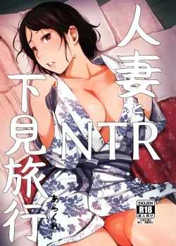 Truyện Hitozuma to NTR Shitami Ryokou Truyện Hitozuma to NTR Shitami Ryokou