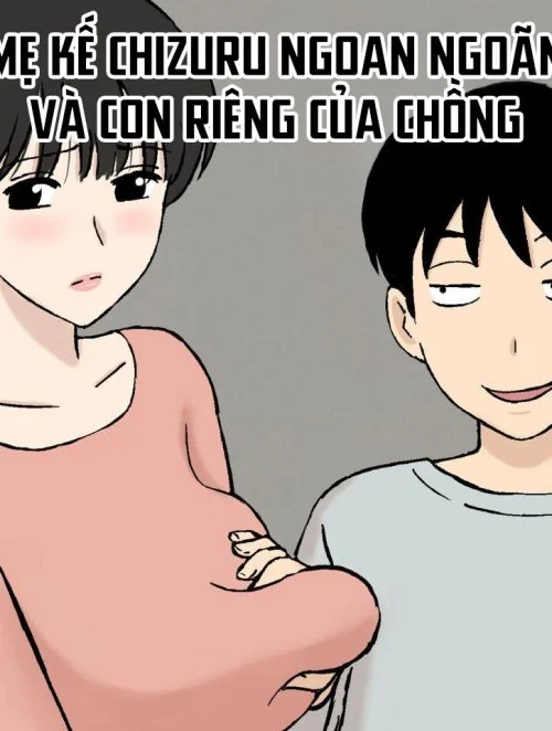 Truyện MẸ KẾ CHIZURU NGOAN NGOÃN VÀ CON RIÊNG CỦA CHỒNG
