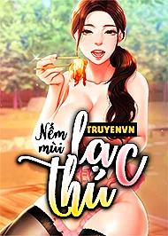 Truyện Nếm Mùi Lạc Thú Truyện Nếm Mùi Lạc Thú