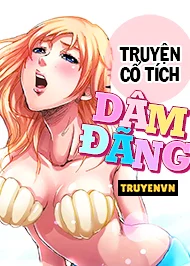 Truyện Truyện Cổ Tích Dâm Đãng Truyện Truyện Cổ Tích Dâm Đãng